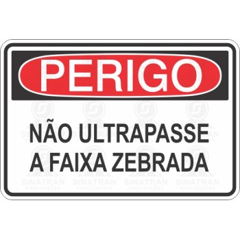 Não ultrapasse a faixa zebrada